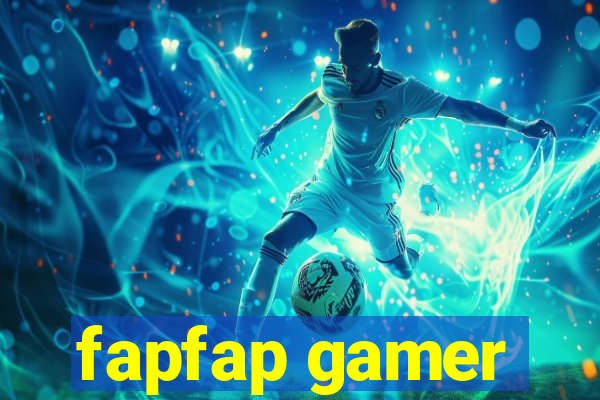 fapfap gamer